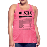 Women's Flowy Tank : HUSTLE Nutritional Facts - neon pink;  hustle, hstl, hustler, gym hustle, gym motivation, motivational quote, motivational shirt, motivation shirt, hustle nutritional information, what it takes to get fit, hustle shirt, hustle t-shirt, motivational quote shirt, hstl shirt, motivational shirt